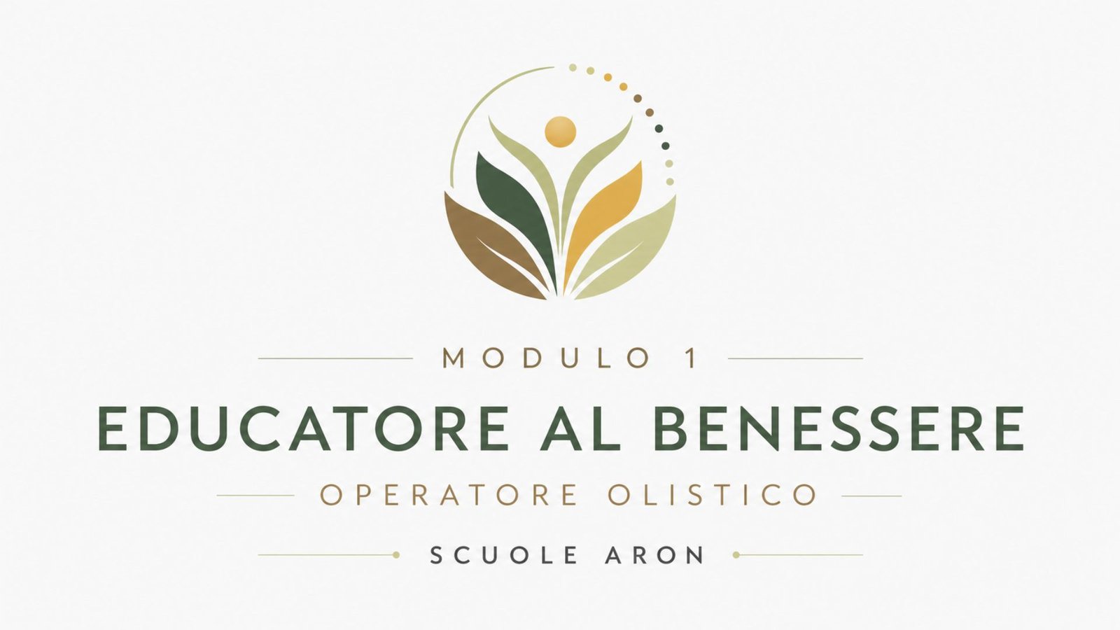Logo Modulo 1 Educatore al Benessere Operatore Olistico Scuole ARON